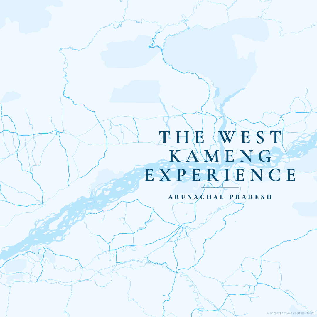 The West Kameng Experience
